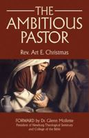 The Ambitious Pastor 0741471515 Book Cover