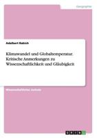 Klimawandel und Globaltemperatur. Kritische Anmerkungen zu Wissenschaftlichkeit und Gl�ubigkeit 3668127182 Book Cover