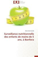 Surveillance nutritionnelle des enfants de moins de 5 ans, à Banfora (Omn.Univ.Europ.) 3841736394 Book Cover