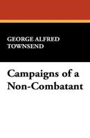 Campaigns of a non-combatant, and his romaunt abroad during the war 0405017030 Book Cover