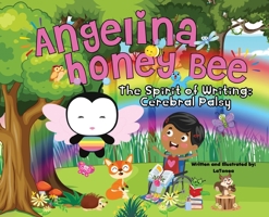 Angelina Honey Bee: The Spirit of Writing 0578527774 Book Cover