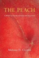 Peach : A Memoir of Trauma, Survival, and Forgiveness 1955194564 Book Cover