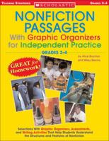 Nonfiction Passages With Graphic Organizers for Independent Practice: Grades 2-4: Selections With Graphic Organizers, Assessments, and Writing Activities ... the Structures and Features of Nonfiction 0439590183 Book Cover
