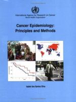 Cancer Epidemiology: Principles and Methods 9283204050 Book Cover