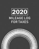 2020 Mileage Log For Taxes: Gas Mileage Log Book Tracker and Simple Daily Tracking auto journal, Odometer | Notebook for Business or Personal (2020 Mileage log book) 1086090144 Book Cover
