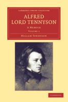 Alfred Lord Tennyson: A Memoir, Volume 1 - Primary Source Edition 1410224341 Book Cover