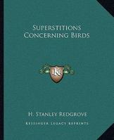 Superstitions Concerning Birds 1425334369 Book Cover