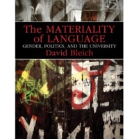 The Materiality of Language: Gender, Politics, and the University 0253007720 Book Cover