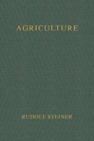 Agriculture Course: The Birth of the Biodynamic Method 1855841487 Book Cover