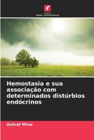Hemostasia e sua associação com determinados distúrbios endócrinos (Portuguese Edition) 6208484928 Book Cover