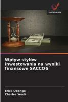 Wplyw stylów inwestowania na wyniki finansowe SACCOS (Polish Edition) 6208952611 Book Cover