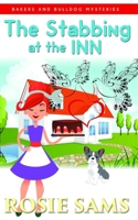 The Staabbing at the Inn (Bakers and Bulldogs Mysteries) B0851KVQ61 Book Cover