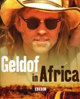 Geldof in Africa 0099497964 Book Cover