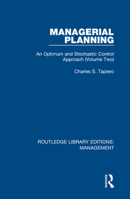 Managerial Planning: An Optimum and Stochastic Control Approach (Volume 2) 0815373643 Book Cover