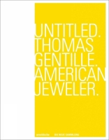Untitled. Thomas Gentille. American Jewelry 3897904667 Book Cover