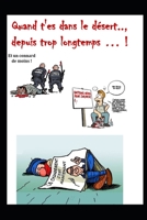 Quand t'es dans le désert, depuis trop longtemps (Élections Présidentielles - L'alternative.) null Book Cover