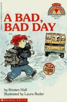 A Bad, Bad Day (My First Hello Reader) 0590254960 Book Cover