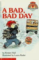 A Bad, Bad Day (My First Hello Reader) 0439594324 Book Cover