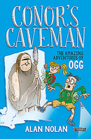 Conor's Caveman: The Amazing Adventures of Ogg 1847177328 Book Cover