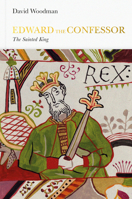 Edward the Confessor: The Sainted King 0241383005 Book Cover