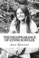 The Disappearance of Lynne Schulze 1725670518 Book Cover