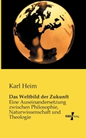Das Weltbild Der Zukunft 3957384281 Book Cover