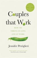 Couples That Work: How To Thrive in Love and at Work 163369724X Book Cover