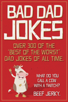 Bad Dad Jokes Paperback Gift Book 168234939X Book Cover
