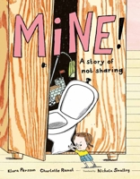 Mine! 1922610623 Book Cover