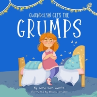 Gwendolyn Gets the Grumps 1676309160 Book Cover
