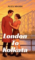 London To Kolkata B0FFTNVHV7 Book Cover
