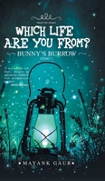 Which Life Are You From?: Story 1-Bunny's Burrow 1543704506 Book Cover