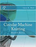 Circular Machine Knitting:: Beyond Basics 0985936940 Book Cover