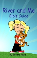 River and Me Bible Guide 1534818634 Book Cover