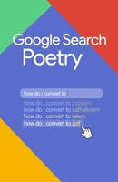 Google Search Poetry: poetry of the public 1073695816 Book Cover