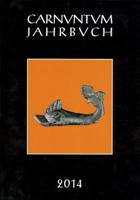 Carnuntum-Jahrbuch 2014: Zeitschrift Fur Archaologie Und Kulturgeschichte Des Donauraumes 3700178948 Book Cover