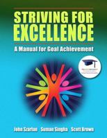 Striving for Excellence: A Manual for Goal Achievement 0137005199 Book Cover