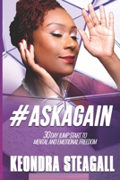 #AskAgain: 30 day jump start to mental and emotional freedom 0578702142 Book Cover