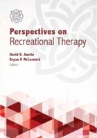 Perspectives on Recreational Therapy 1571678778 Book Cover