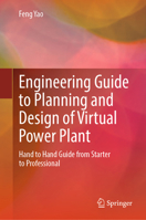 Engineering Guide to Planning and Design of Virtual Power Plant: Hand to hand guide from starter to professional 9819522307 Book Cover
