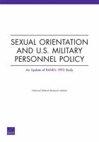 Sexual Orientation and U.S. Military Personnel Policy: An Update of RAND's 1993 Study 0833051296 Book Cover