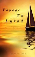 Voyage to Lyrad 0578604833 Book Cover