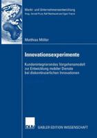 Innovationsexperimente: Kundenintegrierendes Vorgehensmodell Zur Entwicklung Mobiler Dienste Bei Diskontinuierlichen Innovationen 3835003321 Book Cover