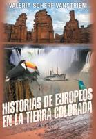 Historias de Europeos En La Tierra Colorada 1501059068 Book Cover