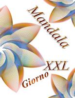 Mandala Giorno XXL: Antistress Libro Da Colorare Per Adulti 1092531513 Book Cover