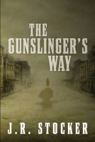 The Gunslinger's Way 1953284272 Book Cover