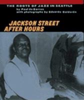Jackson Street After Hours: The Roots of Jazz in Seattle 0912365927 Book Cover