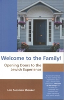 Welcome to the Family! Opening Doors to the Jewish Experience 1883991412 Book Cover