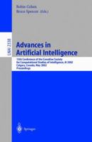 Advances in Artificial Intelligence: 15th Conference of the Canadian Society for Computational Studies of Intelligence, AI 2002 Calgary, Canada, May 27-29, ... (Lecture Notes in Computer Science) 354043724X Book Cover