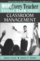 What Every Teacher Should Know About Classroom Management (What Every Teacher Should Know About... (WETSKA Series)) 0205380646 Book Cover